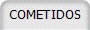 COMETIDOS