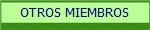 OTROS MIEMBROS