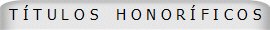 T Í T U L O S    H O N O R Í F I C O S