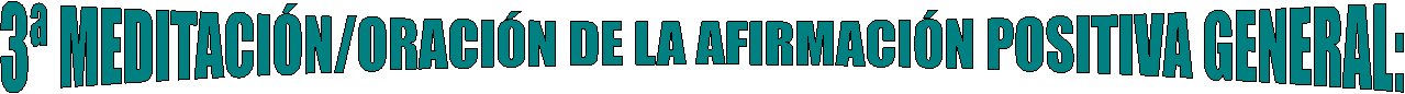 MEDITACIÓN/ORACIÓN DE LOS PASOS HACIA LA ACCIÓN: