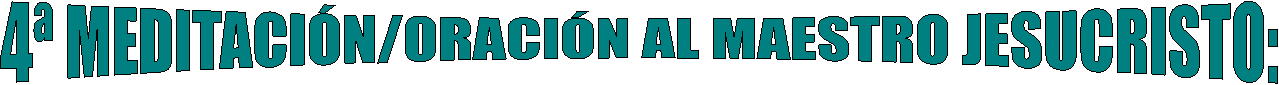 MEDITACIÓN/ORACIÓN DE LOS PASOS HACIA LA ACCIÓN: