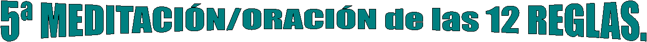 MEDITACIÓN/ORACIÓN DE LOS PASOS HACIA LA ACCIÓN: