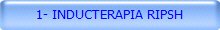 1- INDUCTERAPIA RIPSH