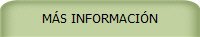MÁS INFORMACIÓN